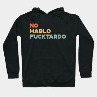 No Hablo Fucktardo Sunset Funny Hoodie